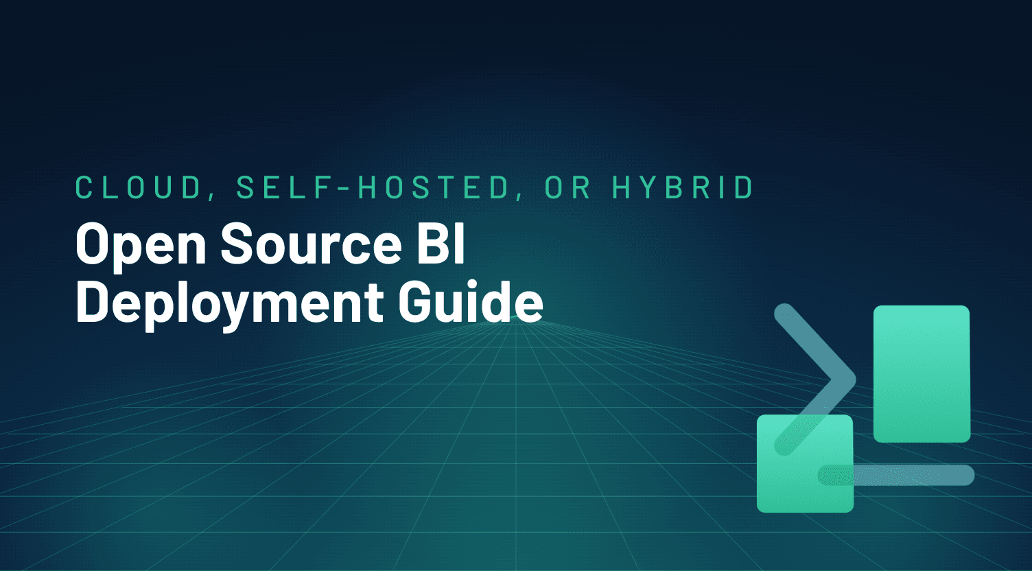 Deploying Open Source BI: Cloud vs Self-Hosted, Kubernetes, Fast Setup