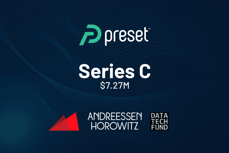 Preset Raises Series C Led by a16z | Preset